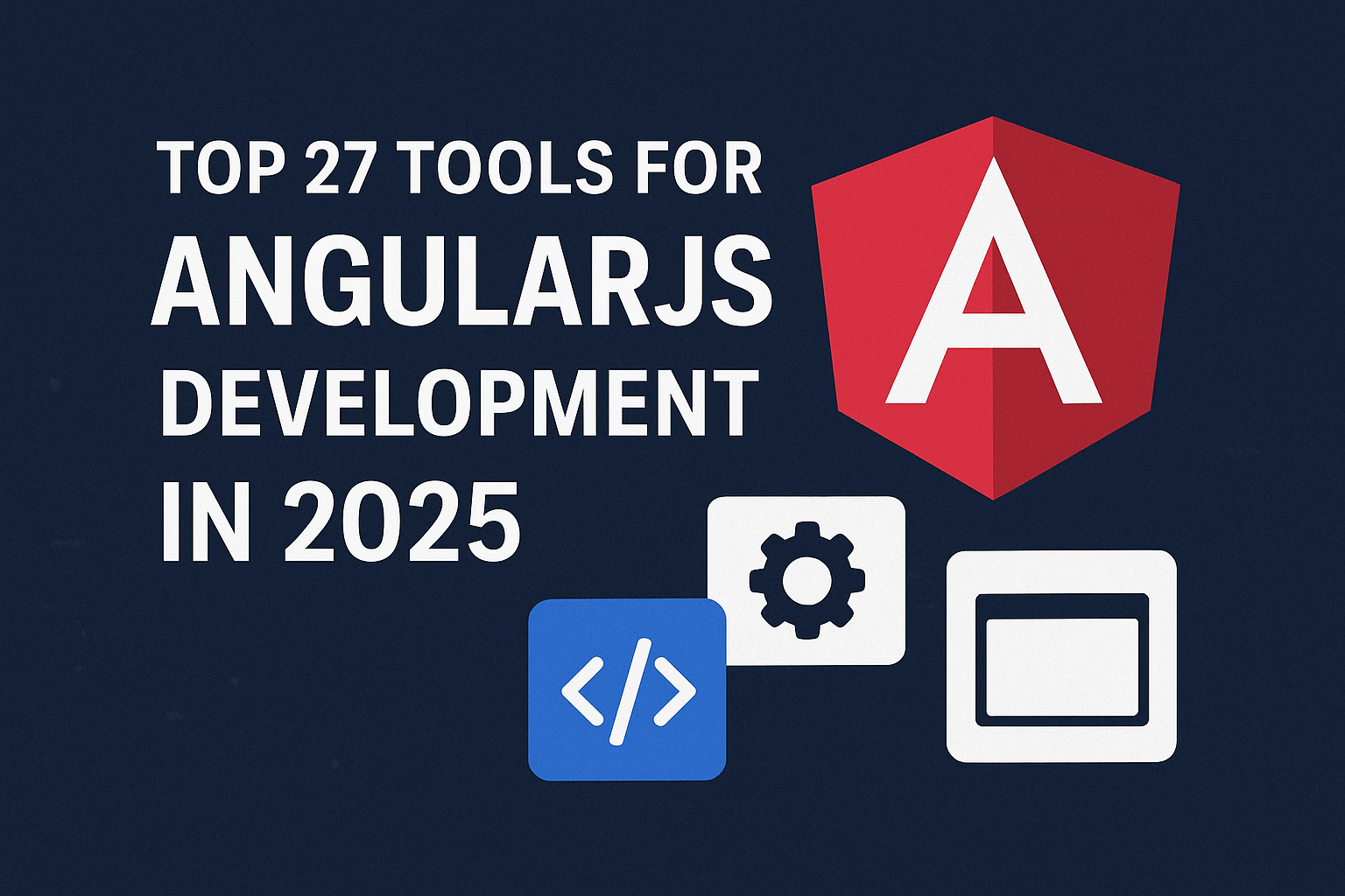 Top 27 Tools for AngularJS Development in 2025, Tools for AngularJS Development, Rapid Free Formatter, Rapidformatter.com